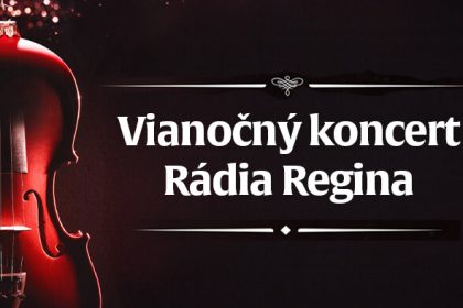 Pozvame vas na Vianocny koncert Radia Regina