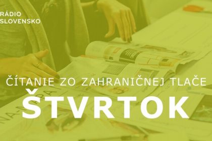 Citanie zo zahranicnej tlace stvrtok Citanie zo zahranicnej tlace Radio Slovensko