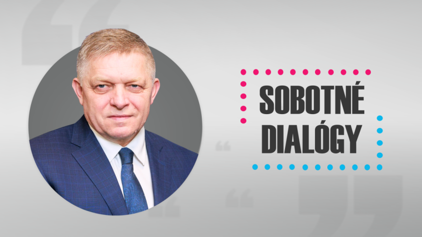 Sledujte Sobotne dialogy Hostom diskusnej relacie je premier Robert Fico